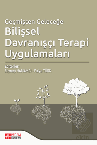 Geçmişten Geleceğe Bilişsel Davranışçı Terapi Uygu