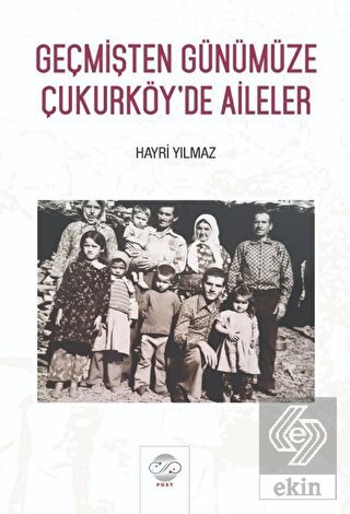 Geçmişten Günümüze Çukurköy'de Aileler