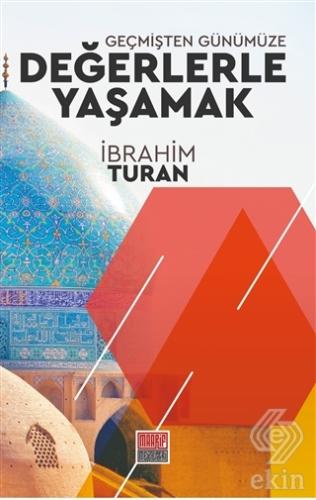 Geçmişten Günümüze Değerlerle Yaşamak