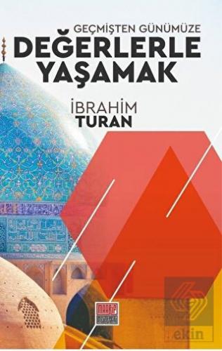 Geçmişten Günümüze Değerlerle Yaşamak