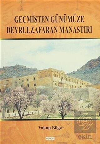 Geçmişten Günümüze Deyrulzafaran Manastırı