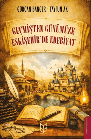 Geçmişten Günümüze Eskişehir'de Edebiyat