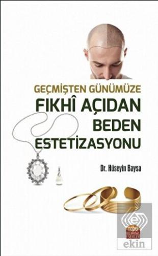 Geçmişten Günümüze Fıkhi Açıdan Beden Estetizasyon