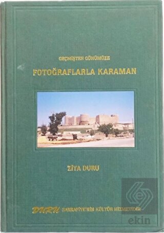 Geçmişten Günümüze Fotoğraflarla Karaman