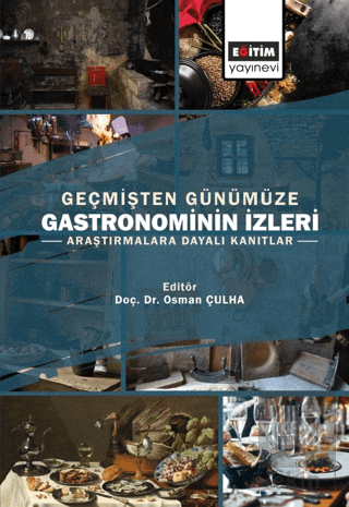 Geçmişten Günümüze Gastronominin İzleri