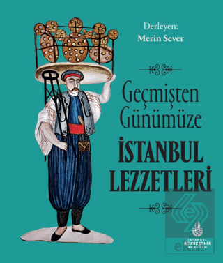 Geçmişten Günümüze İstanbul Lezzetleri
