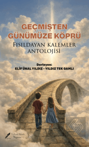 Geçmişten Günümüze Köprü