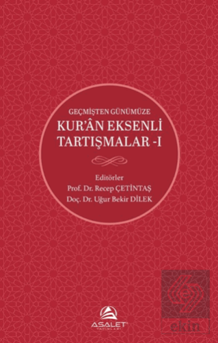 Geçmişten Günümüze Kur'an Eksenli Tartışmalar 1