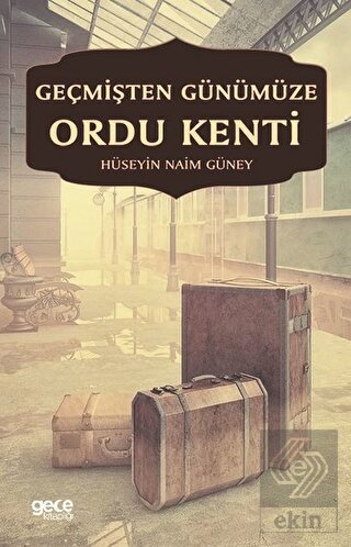 Geçmişten Günümüze Ordu Kenti