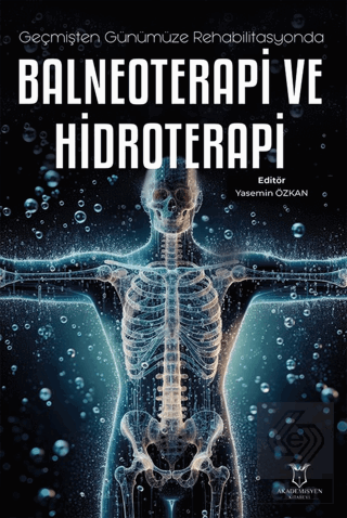 Geçmişten Günümüze Rehabilitasyonda Balneoterapi ve Hidroterapi