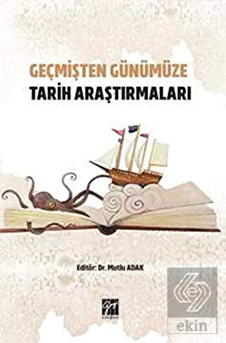 Geçmişten Günümüze Tarih Araştırmaları