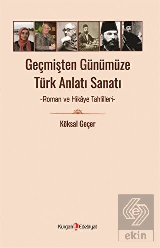 Geçmişten Günümüze Türk Anlatı Sanatı - Roman ve H