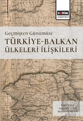 Geçmişten Günümüze Türkiye -Balkan Ülkeleri İlişki