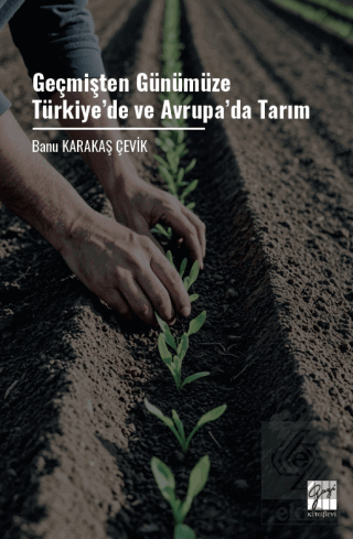 Geçmişten Günümüze Türkiye'de ve Avrupa'da Tarım