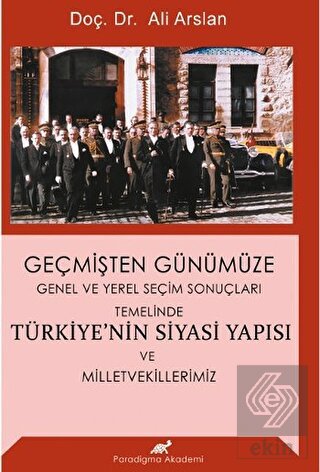 Geçmişten Günümüze Türkiye\'nin Siyasi Yapısı ve Mi