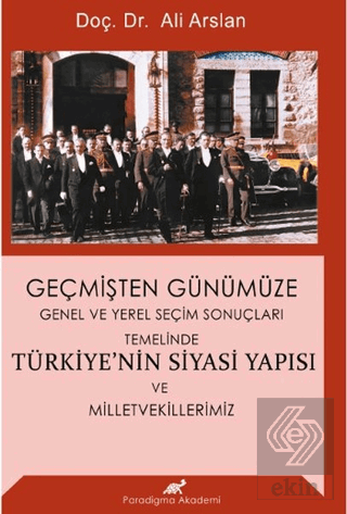 Geçmişten Günümüze Türkiye\'nin Siyasi Yapısı ve Mi