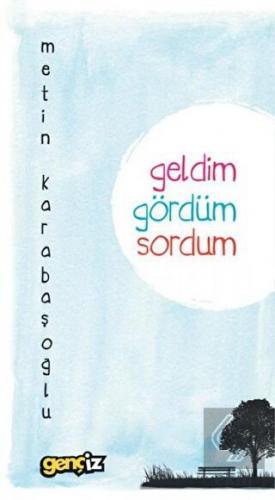 Geldim Gördüm Sordum
