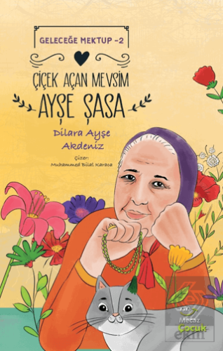 Geleceğe Mektup 2 - Çiçek Açan Mevsim Ayşe Şasa