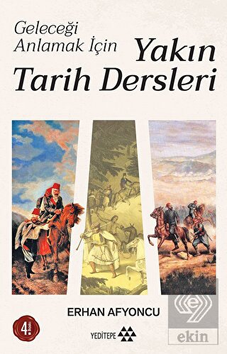 Geleceği Anlamak İçin Yakın Tarih Dersleri