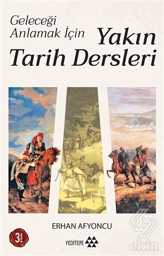 Geleceği Anlamak İçin Yakın Tarih Dersleri