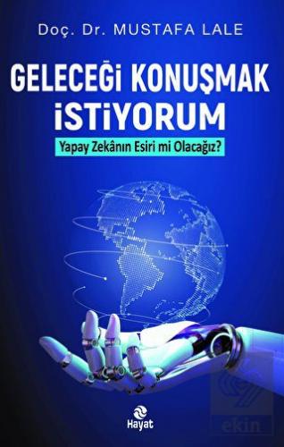 Geleceği Konuşmak İstiyorum