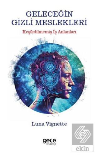 Geleceğin Gizli Meslekleri
