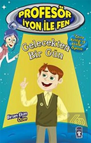 Gelecekten Bir Gün : Profesör İyon İle Fen 2