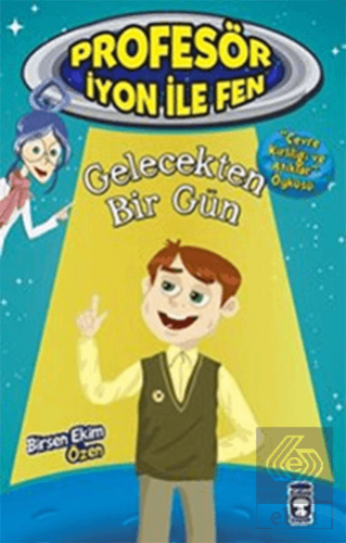 Gelecekten Bir Gün : Profesör İyon İle Fen 2