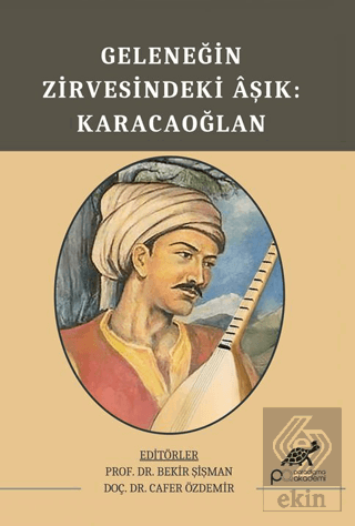 Geleneğin Zirvesindeki Aşık: Karacaoğlan