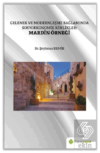 Gelenek ve Modernleşme Bağlamında Sosyoekonomik Ki