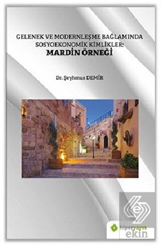 Gelenek ve Modernleşme Bağlamında Sosyoekonomik Ki