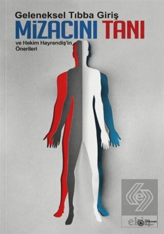 Geleneksel Tıbba Giriş Mizacını Tanı ve Hekim Hayr