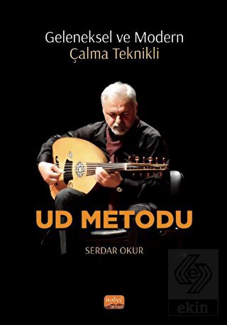 Geleneksel ve Modern Çalma Teknikli UD METODU