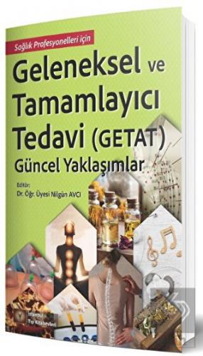 Geleneksel ve Tamamlayıcı Tedavi (Getat) - Güncel 