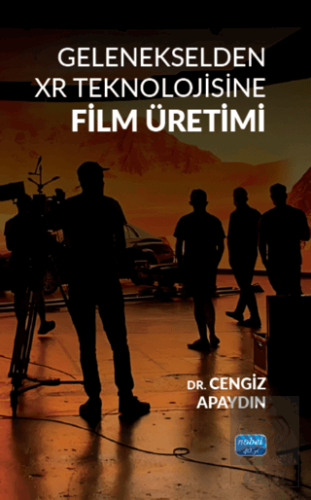 Gelenekselden XR Teknolojisine Film Üretimi