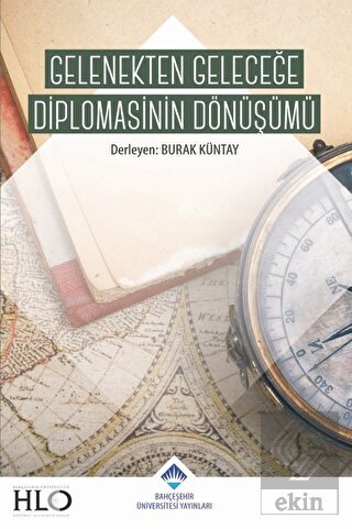 Gelenekten Geleceğe Diplomasinin Dönüşümü