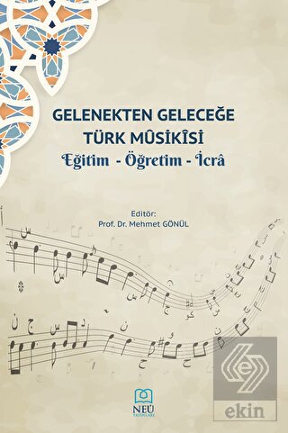 Gelenekten Geleceğe Türk Musikisi Eğitim - Öğretim