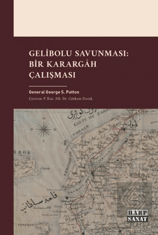 Gelibolu Savunması: Bir Karargah Çalışması
