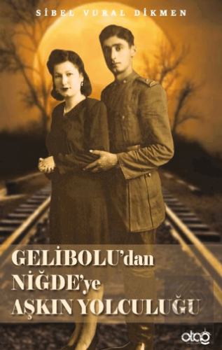 Gelibolu'dan Niğde'ye Aşkın Yolculuğu