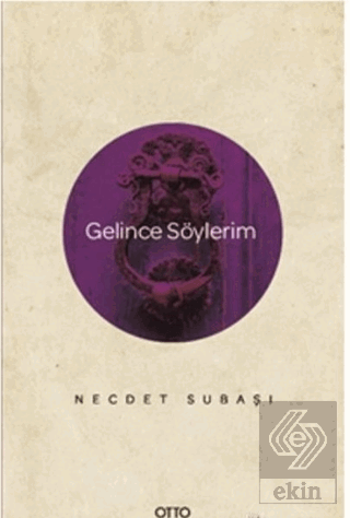 Gelince Söylerim