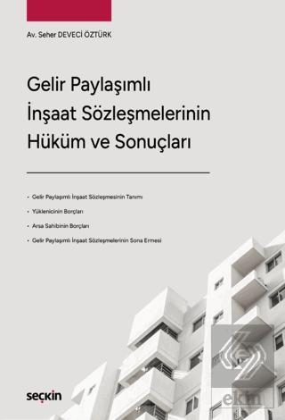 Gelir Paylaşımlı İnşaat Sözleşmelerinin Hüküm ve Sonuçları