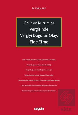 Gelir ve Kurumlar Vergisinde Vergiyi Doğuran Olay: Elde Etme