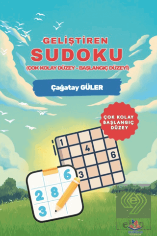Geliştiren Sudoku ( Çok Kolay Düzey, Başlangıç Düzeyi ) Çağatay Güler 