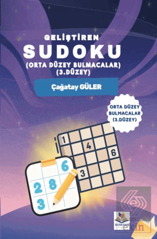 Geliştiren Sudoku - ( Orta Düzey Bulmacalar – 3. Düzey ) Çağatay Güler
