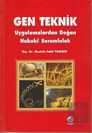 Gen Teknik - Uygulamalardan Doğan Hukuki Sorumlulu