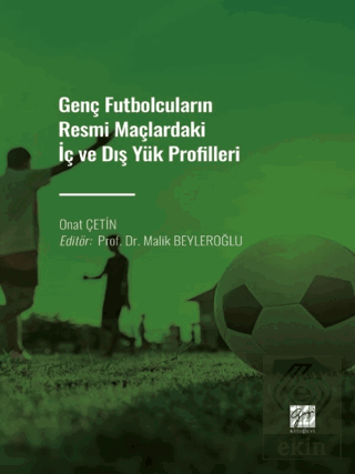 Genç Futbolcuların Resmi Maçlardaki İç ve Dış Yük