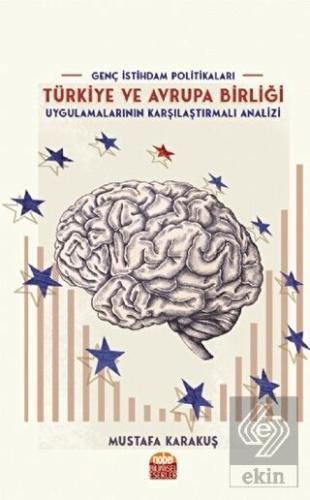 Genç İstihdam Politikaları: Türkiye ve Avrupa Birl
