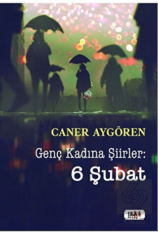 Genç Kadına Şiirler: 6 Şubat