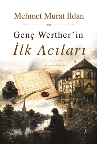 Genç Werther'in İlk Acıları Mehmet Murat İldan İkinci Adam Yayınları S