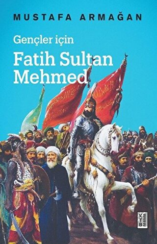 Gençler İçin Fatih Sultan Mehmed